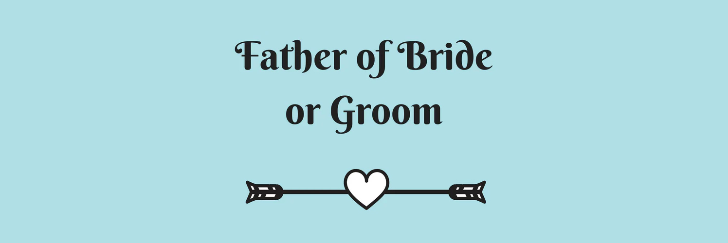 Father of Bride or Groom